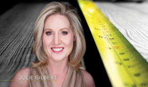 Julie Gilbert headshot overlaid on a moody image of a tape measure